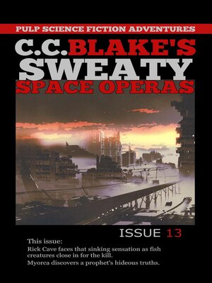 cover image of C. C. Blake's Sweaty Space Operas, Issue 13